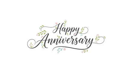 Elegant Happy Anniversary Script with Floral Accents for Celebrations, Invitations, and Greeting Cards, Ideal for personal or commercial usage, such as card design or website decoration.