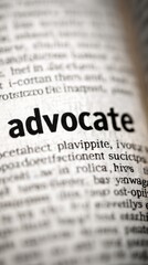 Fototapeta premium Professional Close-Up of the Word Advocate in Dictionary Modern Editorial Concept for Social Support and Cause Promotion Marketing Content