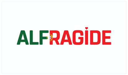 I love Alfragide, Typographic design of I love Alfragide on a white background, Flag typography of Alfragide with heart, Vector design of I love Portugal
