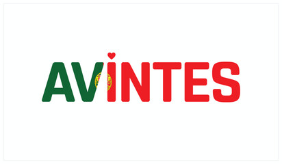 I love Avintes, Typographic design of I love Avintes on a white background, Flag typography of Avintes with heart, Vector design of I love Portugal