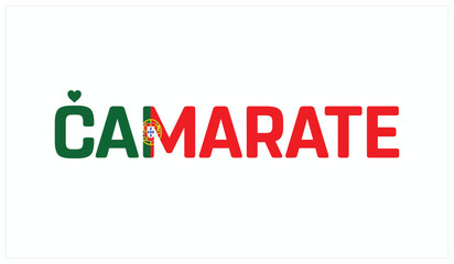 I love Camarate, Typographic design of I love Camarate on a white background, Flag typography of Camarate with heart, Vector design of I love Portugal