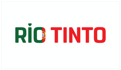 I love Rio Tinto, Typographic design of I love Rio Tinto on a white background, Flag typography of Rio Tinto with heart, Vector design of I love Portugal