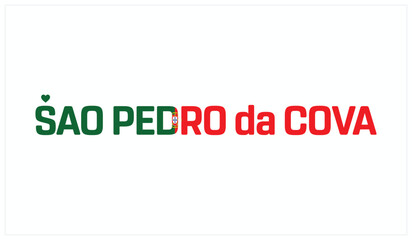I love Sao Pedro da Cova, Typographic design of I love Sao Pedro da Cova on a white background, Flag typography of Sao Pedro da Cova with heart, Vector design of I love Portugal