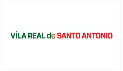 I love Vila Real de Santo Antonio, Typographic design of I love Vila Real de Santo Antonio on a white background, Flag typography of Vila Real de Santo Antonio with heart, Vector design of I love Port