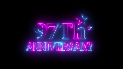 Neon 97 years anniversary 4K motion animation. Glowing 91 th Anniversary Celebration on Transparent Background, Alpha Channel. Great for greetings, celebrations, events, and gifts.