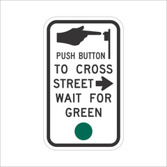 Street Sign,  PUSH BUTTON TO CROSS STREET