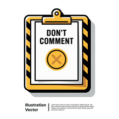 Don't Comment Yellow and Black Clipboard with Prohibition Symbol Illustration