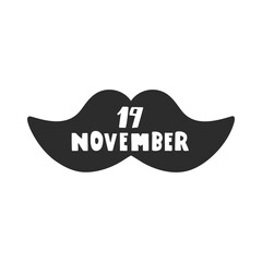 19 November. Celebrate International Men's Day. Fun vector illustration of a stylish mustache in simple hand drawn style.