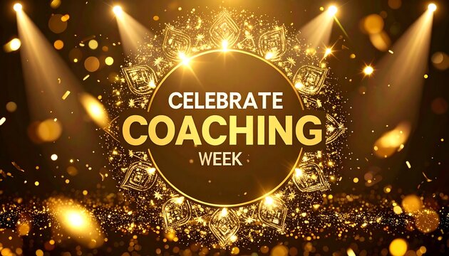 Gold-themed graphic with "CELEBRATE COACHING WEEK" text