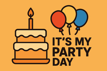 It’s My Party Day Flat Vector Illustration with Party Icons