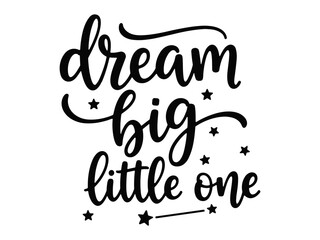 Obraz premium Inspirational quote Dream Big Little One with sleeping baby on moon vector design. Clipart image.