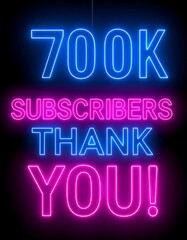 Obraz premium Neon sign celebrating 700k subscribers