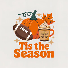 Tis the Season fall illustration with pumpkin, football, coffee cup and autumn leaf in festive design
