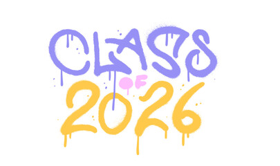 Senior Class of 2026 - urban graffiti lettering for graduating celebration. Spray pained vector text for tee print.