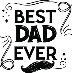 Naklejka premium Best Dad Quote Design | Father’s Day Gift | Mustache Graphic Art