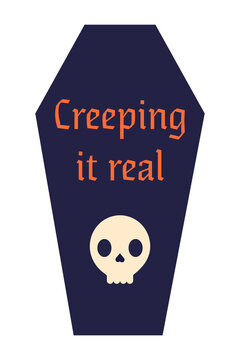 Halloween coffin illustration with "Creeping it real" text and cute skull icon. Spooky gothic design perfect for Halloween decor, invitations, and seasonal digital art. High resolution PNG isolated
