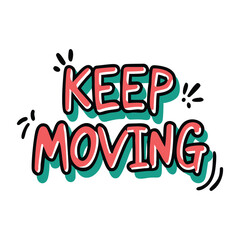 Graffiti style keep moving text coral teal
