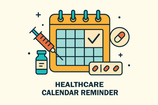 Healthcare calendar reminder with vaccination syringe and medication for appointments