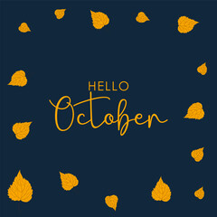 hello October with autumn vibe. Welcome october with autumn leaves. Welcome october vector illustration.