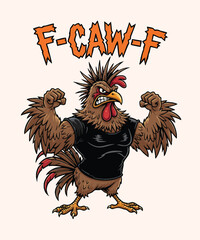 Muscular Angry Rooster Cartoon with F-CAW-F Text and Tough Pose