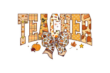 Thanksgiving Teacher Varsity Lettering with Autumn Patterns Sublimation Design