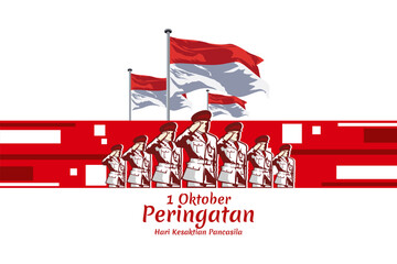 Translation: October 1, Commemoration of the Pancasila Sanctity Day (Hari Kesaktian Pancasila) vector illustration. Suitable for greeting card, poster and banner. 