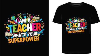 I am  a Teacher What's Your Superpower