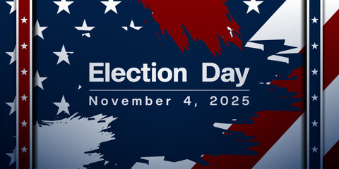 November 4, 2025 is Election Day. Suitable for posters, banners and social media. Blue background.