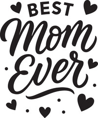Best mom ever Typography t shirt Design