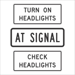 Street Sign. Traffic Sign.  TURN ON HEADLIGHTS. AT SIGNAL. CHECK HEADLIGHTS