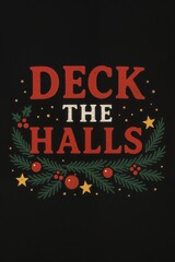 Deck the Halls Holiday Shirt Design