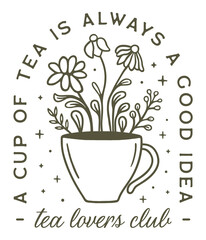 Tea lovers club badge funny quotes girls party sayings green retro vintage whimsical aesthetic. Floral cup camomile flowers drawing illustration for shop store poster print sticker shirt design.