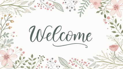 Elegant Floral Frame With Welcome Calligraphy Conveys A Warm Invitation