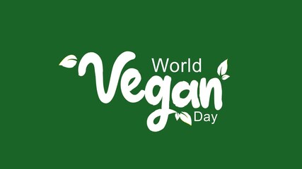world vegan day animated text with green background. typhography. handwriten. celebratian of vegetarian