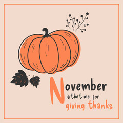 Thanksgiving Day greeting card with a hand drawn pumpkin decorated with leaves and berries. Vector illustration
