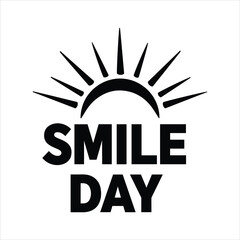 Bright sun rays shine above bold text smile day celebrating happiness and positivity