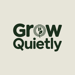 Grow quietly logo design embracing growth and serenity with a stylized plant icon and clean typography for branding vector