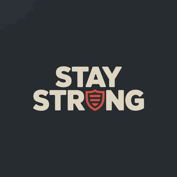 Modern bold typography logo design featuring 'stay strong' text with a shield emblem inspiring resilience and determination vector