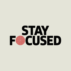 Stay focused bold modern typography with vibrant circular element inspiring motivation and goal achievement vector