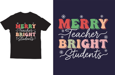 Merry Teacher Bright Students – Funny Christmas Classroom T-Shirt Design