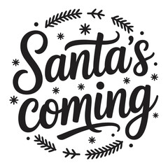  santas coming. typography vector EPS file.