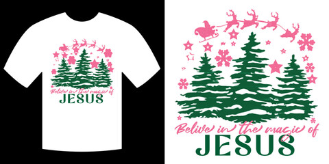 Christmas Tee-Shirt Design: Festive, unique, and cheerful tee-shirt design showcases a merry motif featuring the phrase Believe in the Magic of Jesus perfect for seasonal joy and faith. 