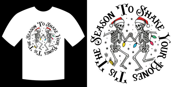 Festive Skeleton Tee: A whimsical graphic design showcases two dancing skeletons adorned with Santa hats, lights, and a playful message, perfect for adding holiday cheer to any wardrobe.