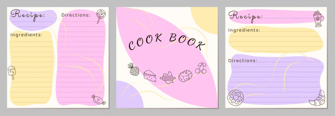 Cook book template, vector recipe pages set. Cute doodle cartoon design with dessert icons. Three cards in yellow, pink and lilac colors. Square blanks with recipe name, ingredients and directions