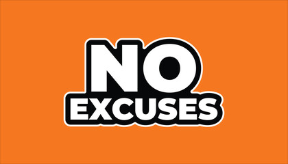 NO EXCUSES – MOTIVATIONAL INSPIRATIONAL STICKER