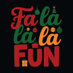 Festive Fa La La La Fun T Shirt Design Christmas Artwork