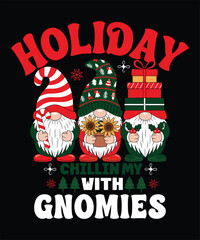 holiday chillin my with gnomies t shirt design