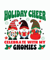 holiday cheer celebrate with my gnomies t shirt design
