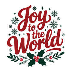 Joy To The World T Shirt Design Christmas Holiday Graphic Artwork