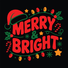 Merry and Bright T Shirt Design Christmas Holiday Graphic Artwork